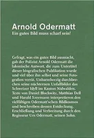 Arnold Odermatt, Ein gutes Bild muss scharf sein! /allemand