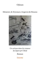 Mémoires de Kiyomaro, forgeron du Shinano, Un artisan dans les remous du Japon pré-Meiji - Roman
