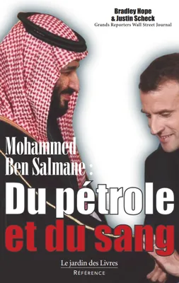 Mohammed Ben Salmane : Du pétrole et du sang, Du pétrole et du sang