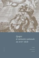 Épopée et mémoire nationale au XVIIe siècle