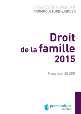 Code poche Promoculture-Larcier - Droit de la famille, A jour au 1er septembre 2015