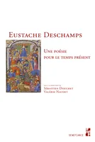 Eustache Deschamps, Une poésie pour le temps présent