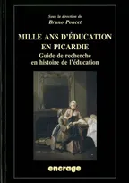 Mille en d'Education en Picardie, Guide de Recherche en Histoire de l'Education