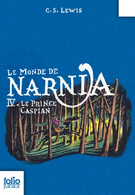 Le Monde de Narnia, IV : Le Prince Caspian