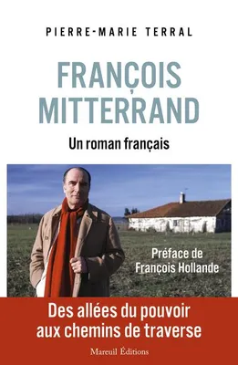 François Mitterrand, un roman français