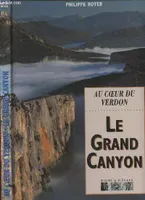 Au coeur du verdon : le grand canyon Royer, Philippe, au coeur du Verdon