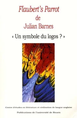 Flaubert's Parrot de Julian Barnes