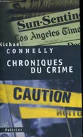 Chroniques du crime, articles de presse, 1984-1992