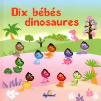 Dix bébés dinosaures