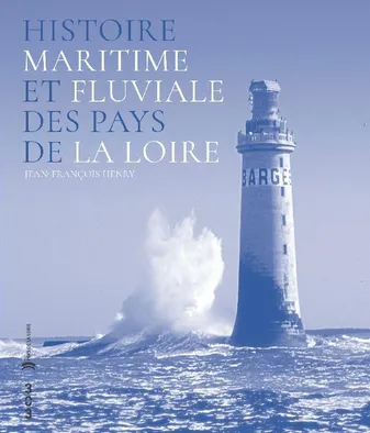 Histoire maritime et fluviale des Pays de la Loire