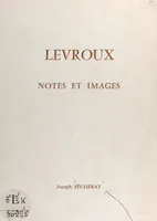 Levroux, Notes et images