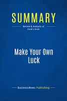 Summary: Make Your Own Luck, Review and Analysis of Kash's Book