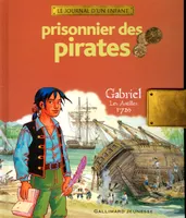 Prisonnier des pirates, Gabriel, Les Antilles, 1720