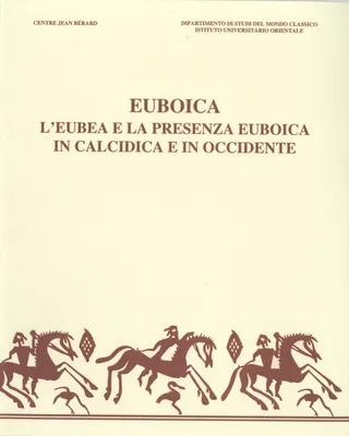 Euboica - l'Eubea e la presenza euboica in Calcidica e in Occidente, l'Eubea e la presenza euboica in Calcidica e in Occidente