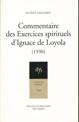 Commentaire des exercices spirituels d'Ignace de Loyola, 1590