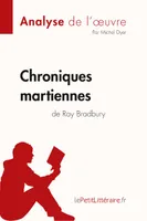 Chroniques martiennes de Ray Bradbury (Analyse de l'oeuvre), Analyse complète et résumé détaillé de l'oeuvre