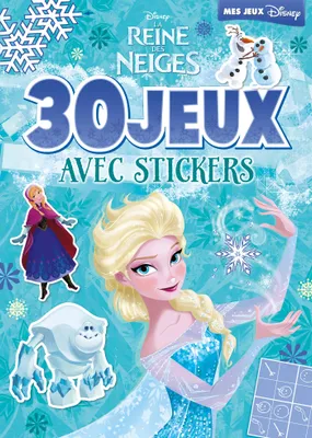 La reine des neiges / 30 jeux avec stickers