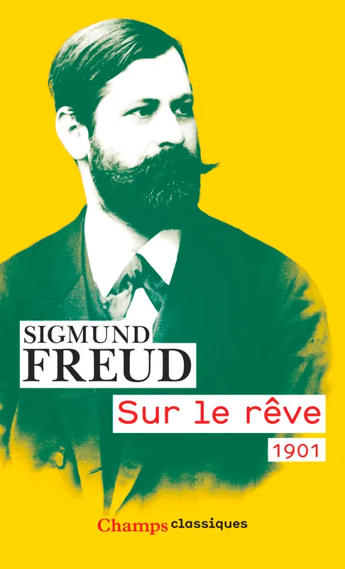 Livres Sciences Humaines et Sociales Sciences sociales Sur le rêve, 1901 Sigmund Freud