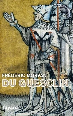 Du Guesclin Frédéric Morvan