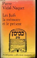 Les juifs, la mémoire et le présent