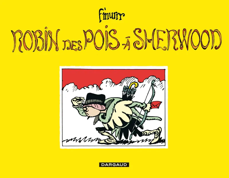 Livres BD BD adultes Robin des Pois à Sherwood - Tome 0 - Robin des Pois à Sherwood F'Murrr