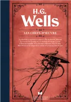 H. G. Wells - Les chefs-d'oeuvre