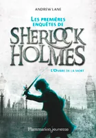 Les premières enquêtes de Sherlock Holmes, 1, L'ombre de la mort, L'Ombre de la mort