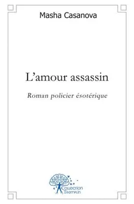 L'amour assassin, Roman policier ésotérique
