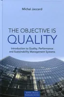 The objective is Quality, Introduction to Quality, Performance and Sustainability Management Systems.