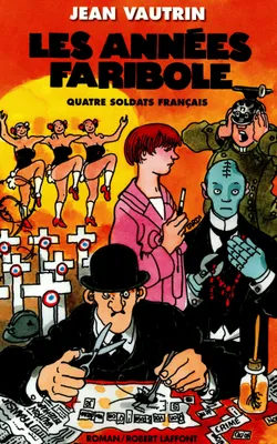 Les Années faribole, Quatre soldats français - Tome 4