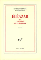 Éléazar ou La Source et le Buisson, roman