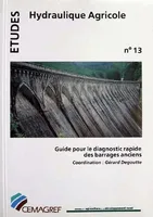 Guide pour le diagnostic rapide des barrages anciens, Hydraulique Agricole