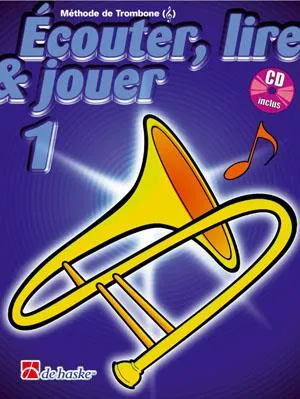 Écouter, Lire & Jouer 1 Trombone - Clé de Sol, Méthode de Trombone - Clé de Sol