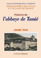 Histoire de l'abbaye de Tamié