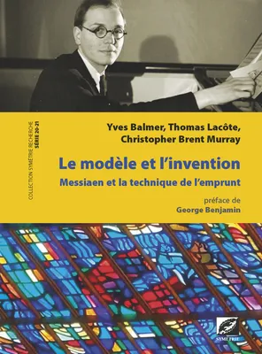 Le modèle et l’invention, Messiaen et la technique de l’emprunt