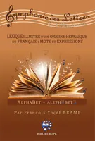 Symphonie des lettres, Lexique illustré d'une origine hébraïque du français