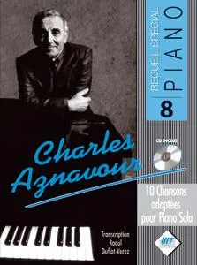 Spécial Piano N°8, Charles AZNAVOUR, 10 Chansons Adaptées Pour Piano Solo