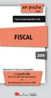 Fiscal 2019 / les points clés de la fiscalité des entreprises et de la fiscalité des particuliers à, LES POINTS CLES DE LA FISCALITE DES ENTREPRISES ET DE LA FISCALITE DES PARTICULI