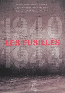 Les fusillés / 1940-1944 : dictionnaire biographique