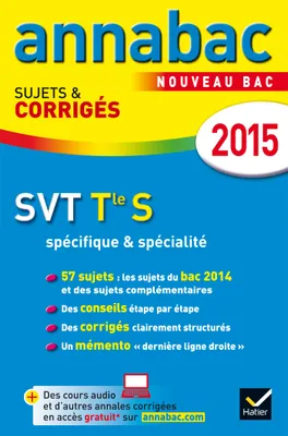 Annales Annabac 2015 SVT Tle S spécifique & spécialité, sujets et corrigés du bac - Terminale S