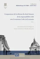 1, Comparaison de la réforme du droit français de la responsabilité civile avec le nouveau Code civil roumain