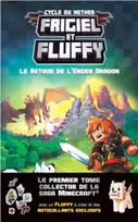 Frigiel et Fluffy, tome 1 : Le retour de l'Ender dragon Collector