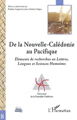 De la Nouvelle-Calédonie au Pacifique, Eléments de recherches en Lettres, Langues et Sciences Humaines