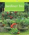 JARDINER BIO, cultiver son jardin dans le respect de la nature