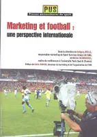 Marketing et football, une perspective internationale