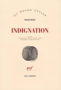 Indignation, Traduit de l'anglais (États-Unis) par Marie-Claire Pasquier