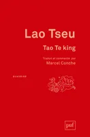 Tao Te king, Traduit et commenté par Marcel Conche