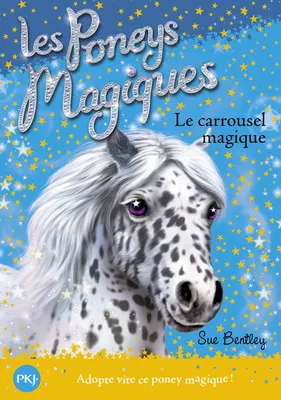 5, Les poneys magiques - numéro 5 Le carrousel magique