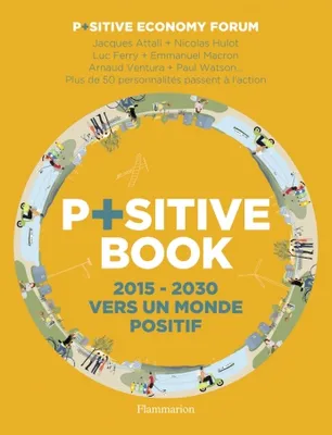 P+sitive Book, 2015-2030 Vers un monde positif