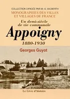 Appoigny, 1880-1930 - un demi-siècle de vie communale, un demi-siècle de vie communale
